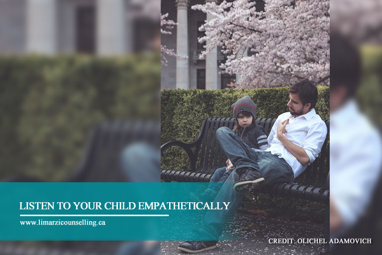 Listen to your child empathetically