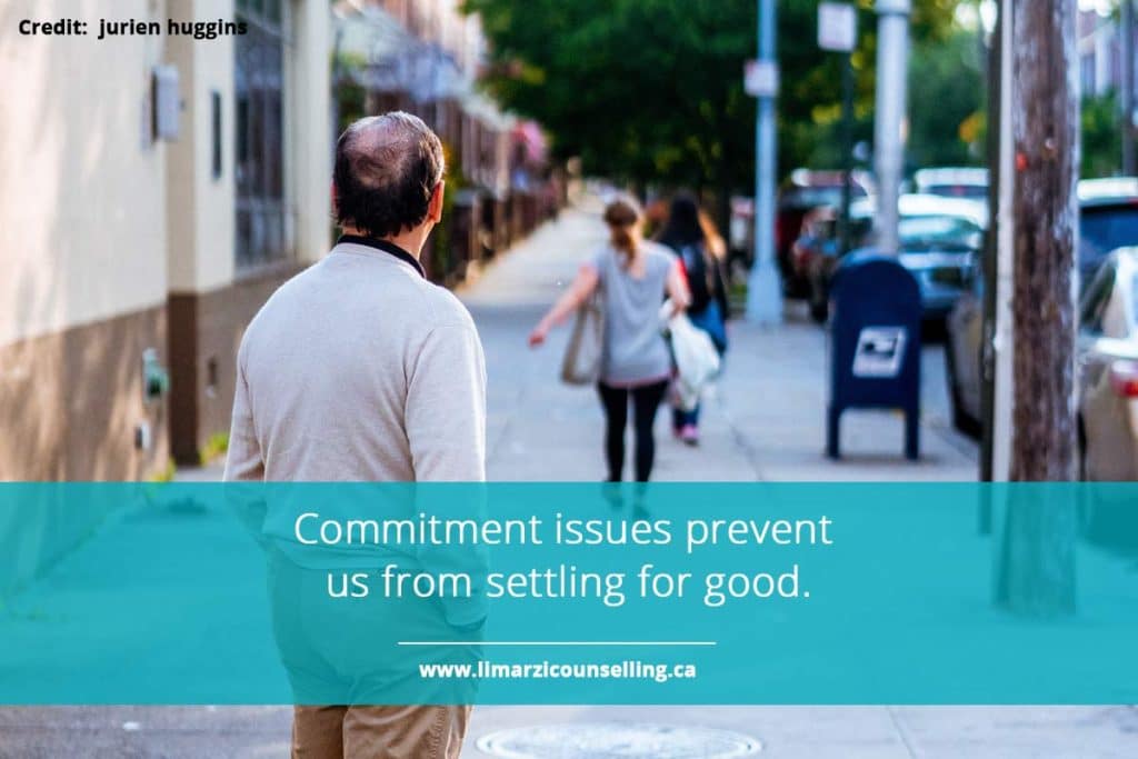 Commitment issues prevent us from settling for good.